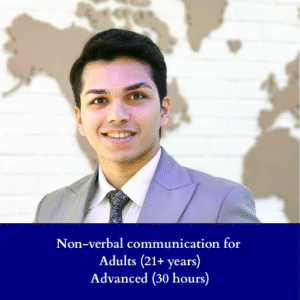 Non-Verbal Communication for Adults (21+ years) | Advanced (30 hours)