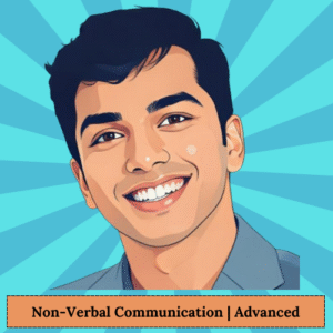 Non-Verbal Communication for Adults (21+ years) | Advanced (30 hours)