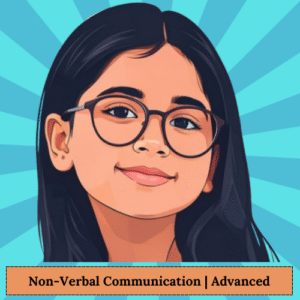 Non-Verbal Communication for Pre-Teens (10-13 years) | Advanced (30 hours)