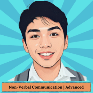 Non-Verbal Communication for Teens (14-18 years) | Advanced (30 hours)