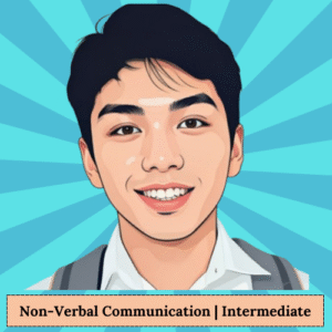 Non-Verbal Communication for Teens (14-18 years) | Intermediate (20 hours)